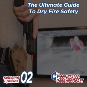 S6E02 Dry Fire Safety Rules