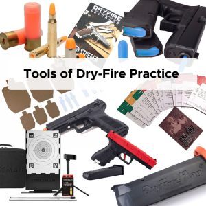 Tools of Dry Fire Practice